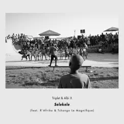 Selekele (feat. R'afrika & Tshongo Le Magnifique) - Single by Triplet & ALBI X album reviews, ratings, credits