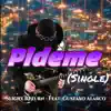 Pídeme (feat. Gustavo Alarco) - Single album lyrics, reviews, download