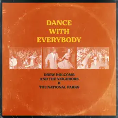 Dance with Everybody - Single by Drew Holcomb & The Neighbors & The National Parks album reviews, ratings, credits