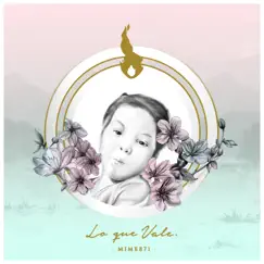 Lo Que Vale (feat. BCN) - Single by Mime 871 album reviews, ratings, credits