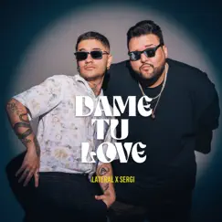 Dame Tu Love - Single by Lateral & Sergi album reviews, ratings, credits