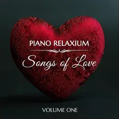 Songs of Love, Vol. 1 - EP by Piano Relaxium album reviews, ratings, credits