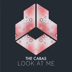 Look At Me - Single by The Cabas album reviews, ratings, credits