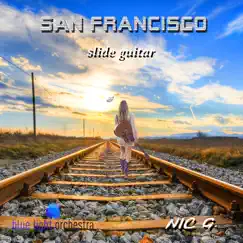 San Francisco (Easy Slide Guitar) by Nik G & Blue Light Orchestra album reviews, ratings, credits
