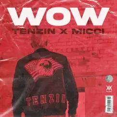 Wow - Single by Tenzin & Micci album reviews, ratings, credits