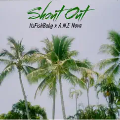 Shout Out (feat. A.N.E Nova) Song Lyrics