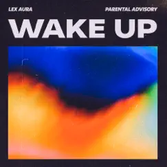 Wake up! - Single by Lex Aura album reviews, ratings, credits