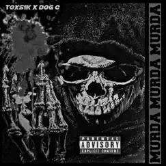 MURDA MURDA MURDA KILL KILL KILL (feat. Toxs1k) Song Lyrics