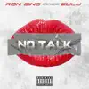 No Talk (feat. Zulu) - Single album lyrics, reviews, download