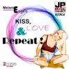 Kiss, Love & Repeat (JP Music Project Remix) - Single album lyrics, reviews, download