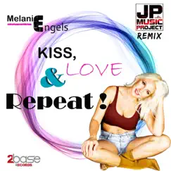 Kiss, Love & Repeat (JP Music Project Remix) Song Lyrics
