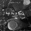 High (feat. LIL LO) - Single album lyrics, reviews, download