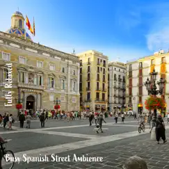 Busy Spanish Street Ambience, Pt. 7 Song Lyrics