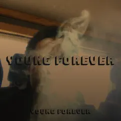 Young Forever - Single by Young Forever album reviews, ratings, credits