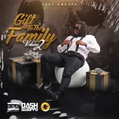 Gift to the Family Vol. 2 (Deluxe) by Dash Gwoppo album reviews, ratings, credits