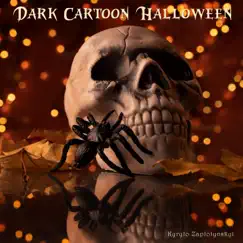 Dark Cartoon Halloween Song Lyrics