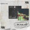 Blaze Up - Single album lyrics, reviews, download