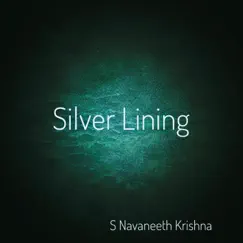 Silver Lining - Single by S Navaneeth Krishna album reviews, ratings, credits