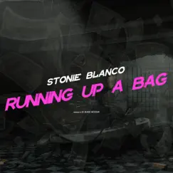 Running Up a Bag (feat. Stonie Blanco) - Single by DJ Black Messiah album reviews, ratings, credits
