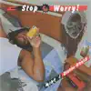 Stop Worry! (feat. Sister Nancy) - Single album lyrics, reviews, download