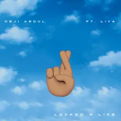 Locked 4 Life (feat. Liya) - Single by Deji Abdul album reviews, ratings, credits