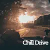 Chill Drive: Instrumental Music album lyrics, reviews, download