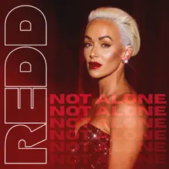 Not Alone - Single by Redd album reviews, ratings, credits
