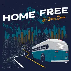 So Long Dixie by Home Free album reviews, ratings, credits