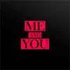 Me and You - Single album lyrics, reviews, download