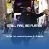 Small Fire, Big Flames - Single album lyrics, reviews, download