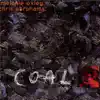 Coal album lyrics, reviews, download