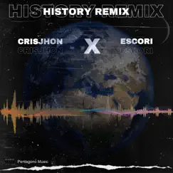 History (Remix) - Single by CrisJhon & Escori album reviews, ratings, credits