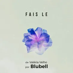 Fais Le (feat. Blubell) Song Lyrics