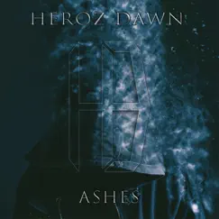 Ashes - Single by Heroz Dawn album reviews, ratings, credits
