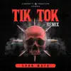 Tik Tok (Remix) - Single album lyrics, reviews, download