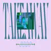 Takeaway (feat. 9ICK & DYVN) - Single album lyrics, reviews, download