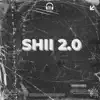 Shii 2.0 - Single album lyrics, reviews, download