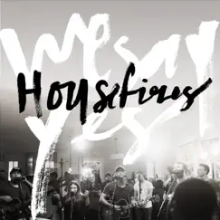 We Say Yes by Housefires album reviews, ratings, credits
