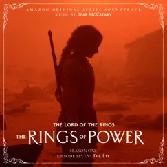 The Lord of the Rings: The Rings of Power (Season One, Episode Seven: The Eye - Amazon Original Series Soundtrack) by Bear McCreary album reviews, ratings, credits