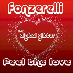 Feel the Love (feat. Digital Glitter) by Fonzerelli album reviews, ratings, credits