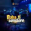 Baba Ti Semilore - Single album lyrics, reviews, download