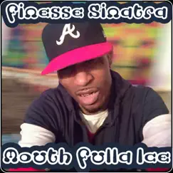 Mouth Fulla Ice Song Lyrics