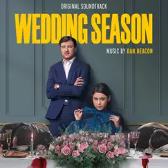 Wedding Season (Original Soundtrack) by Dan Deacon album reviews, ratings, credits