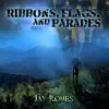 Ribbons, Flags, And Parades - EP album lyrics, reviews, download