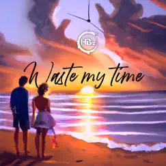 Waste My Time - Single by HBz album reviews, ratings, credits