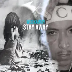 STAY AWAY (feat. WOCKAWAY) Song Lyrics