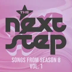 The Next Step: Songs from Season 8, Vol. 1 by The Next Step album reviews, ratings, credits