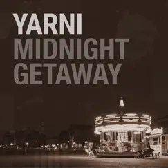 Midnight Getaway (Midnight Dub) - Single by Yarni album reviews, ratings, credits
