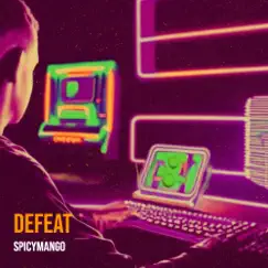 Defeat - Single by SpicyMango album reviews, ratings, credits