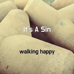 It's a Sin - Single by Walking Happy album reviews, ratings, credits